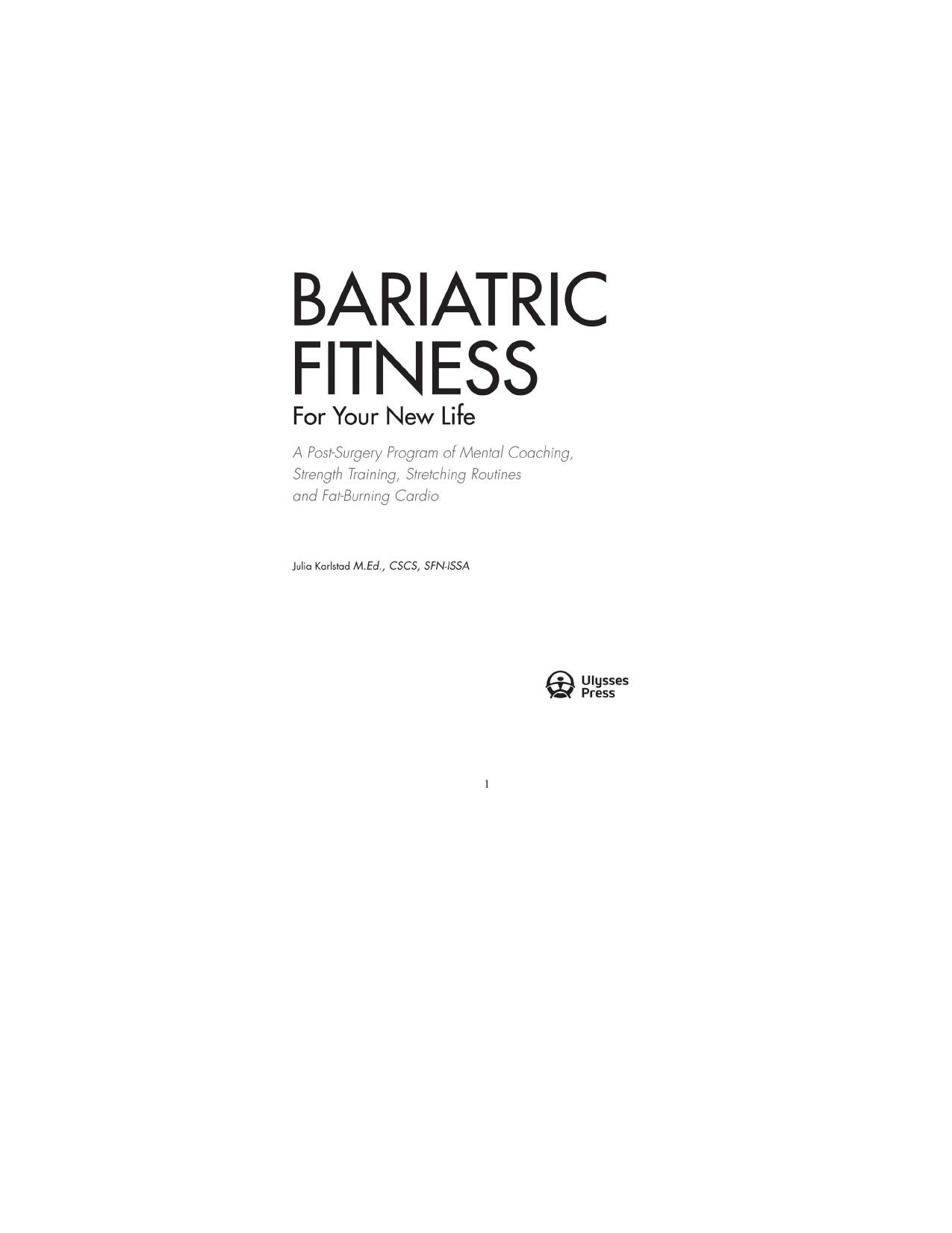 Bariatric Fitness for Your New Life: A Post Surgery Program of Mental Coaching, Strength Training, Stretching Routines by Unknow