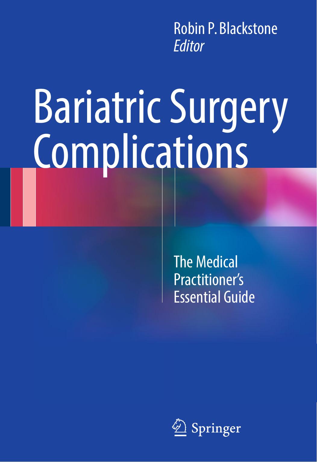Bariatric Surgery Complications The Medical Practitioners Essential Guide by Unknown