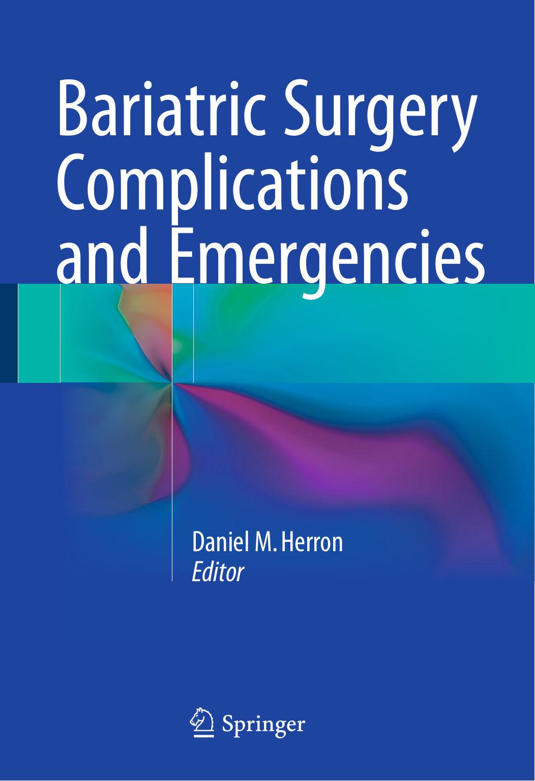 Bariatric Surgery Complications and Emergencies by Daniel M. Herron (eds.)