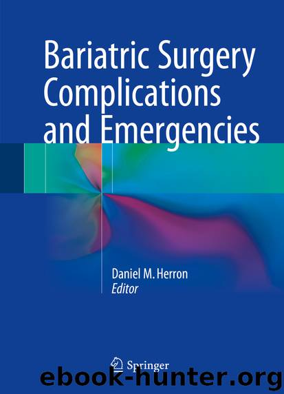 Bariatric Surgery Complications and Emergencies by Daniel M. Herron