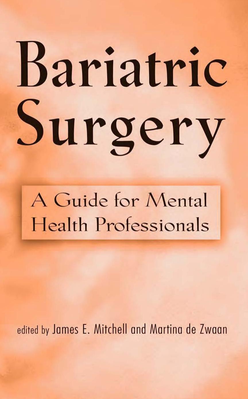 Bariatric Surgery: Psychosocial Assessment and Treatment by James E. Mitchell Martina de Zwaan