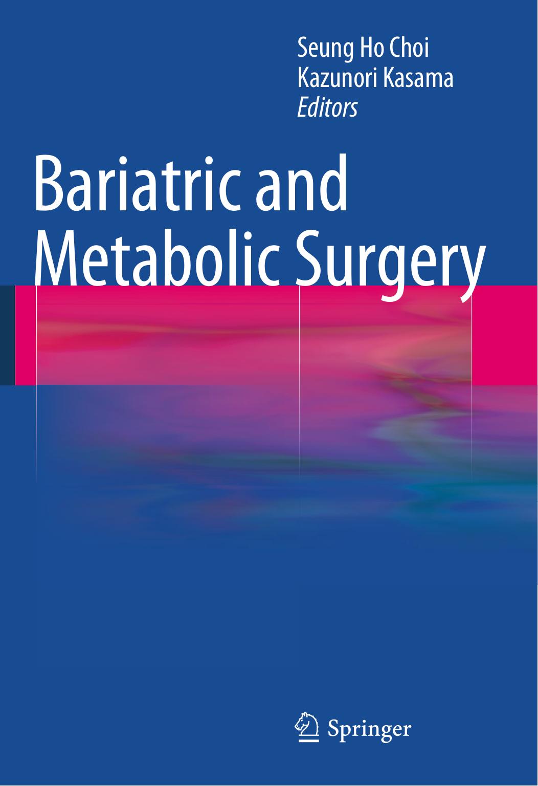 Bariatric and Metabolic Surgery by Choi Seung Ho Kasama Kazunori