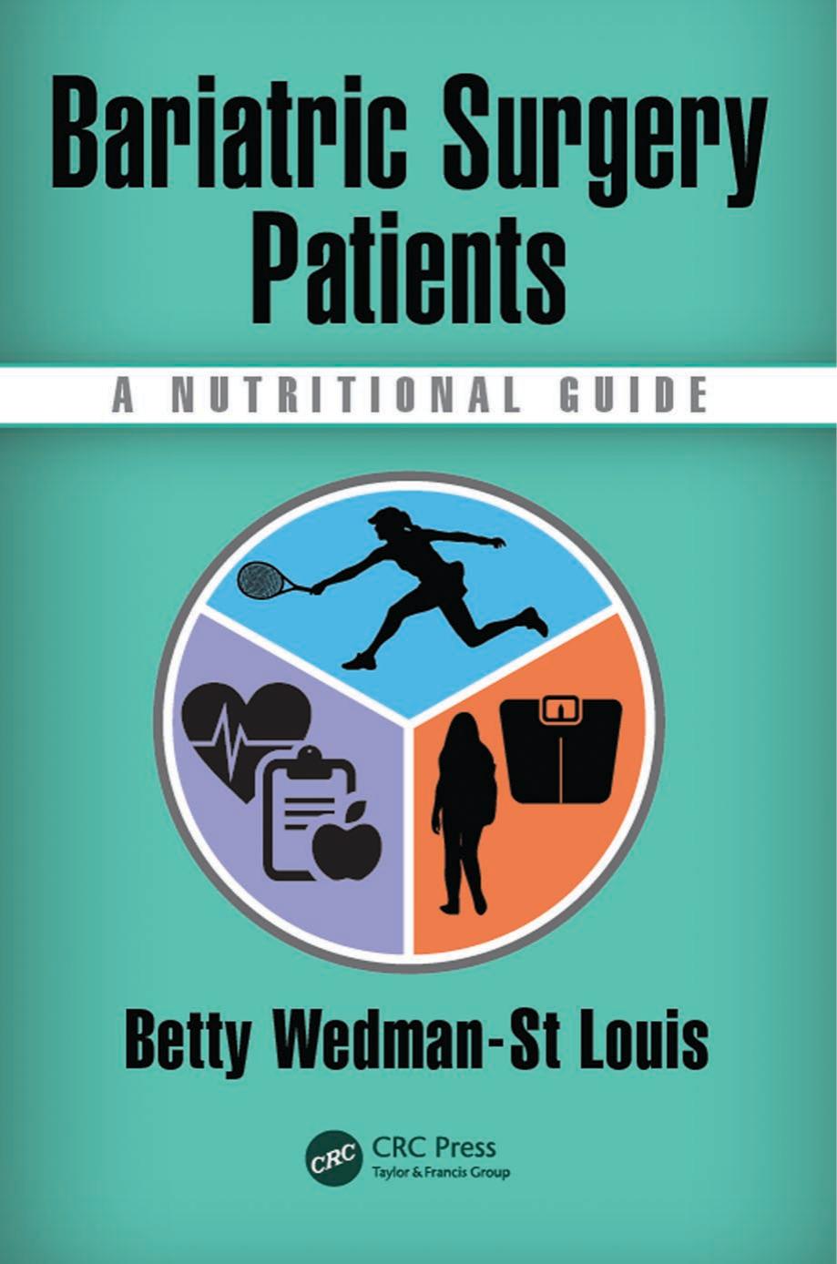 Bariatric surgery patients: a nutritional guide by Wedman-St. Louis Betty