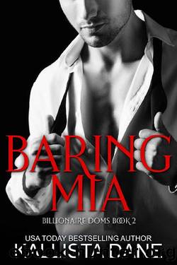 Baring Mia: a Billionaire Enemies to Lovers Romance (Billionaire Doms Book 2) by Kallista Dane