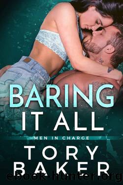 Baring it All: A Forbidden Small Town Romance (Men in Charge Book 4) by Tory Baker