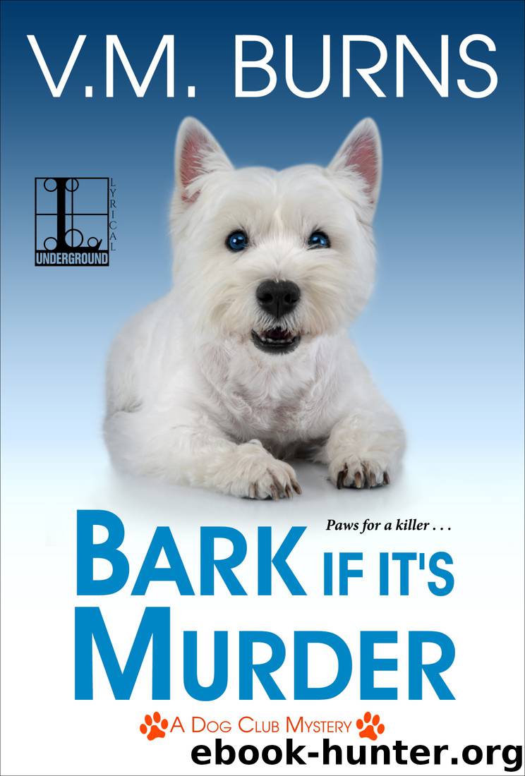 Bark If It's Murder by V. M. Burns