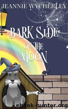 Bark Side of the Moon: A Paranormal Animal Cozy Mystery (Spellbound Hound Magic and Mystery Book 3) by Jeannie Wycherley