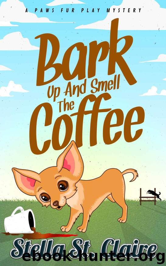 Bark Up and Smell the Coffee by Stella St Claire