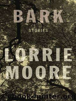 Bark by Lorrie Moore
