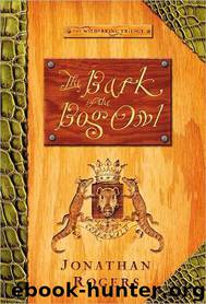 Bark of the Bog Owl by Jonathan Rogers
