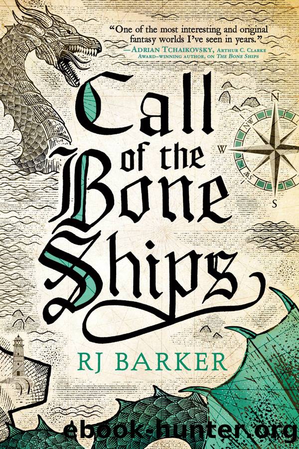 Barker, RJ - Call of the Bone Ships by Barker RJ