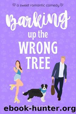 Barking up the Wrong Tree: A Sweet Small Town Romantic Comedy (Finding Love at the Doggy Spa) by Elsie Woods