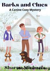 Barks and Clues by Sharon Michaels