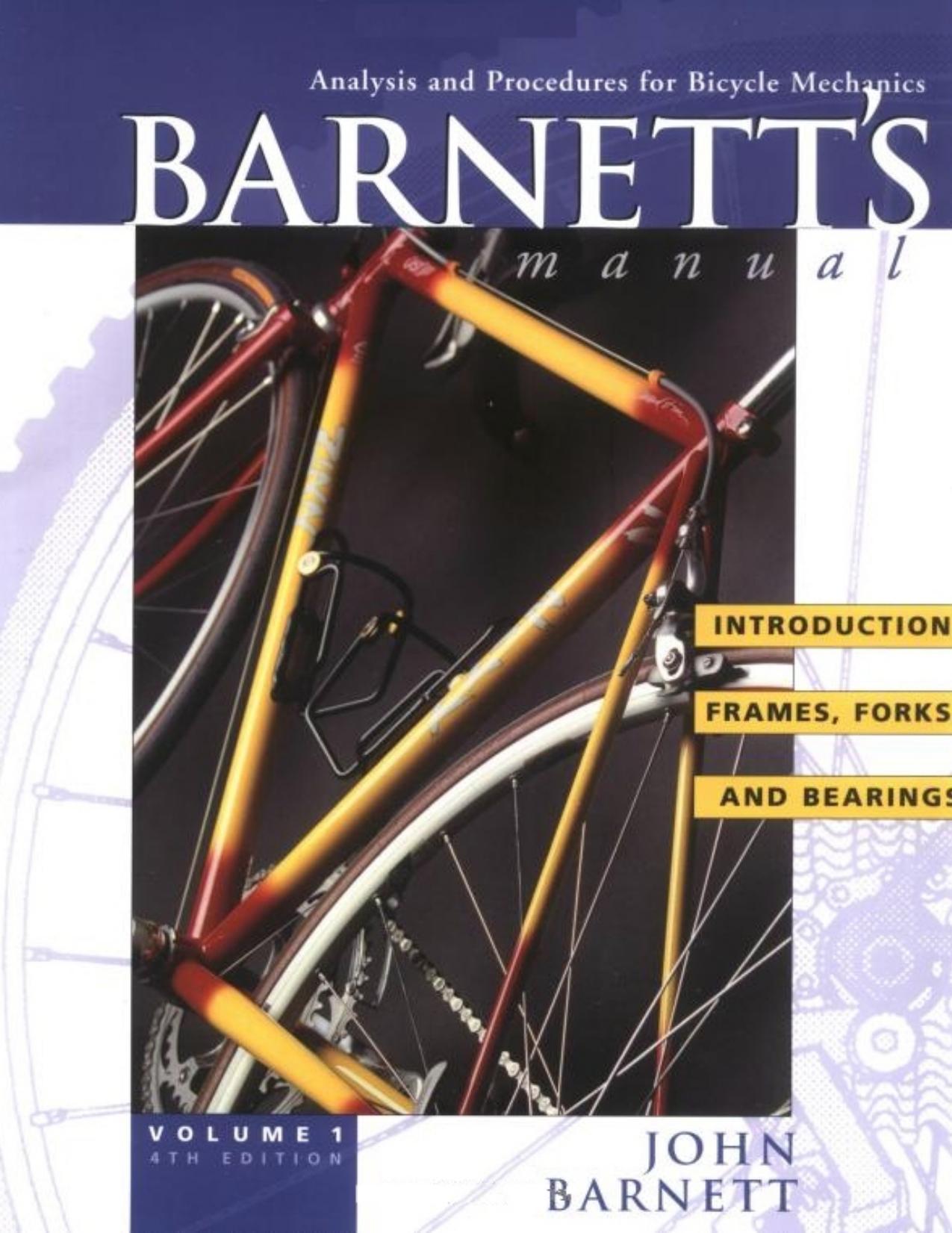 Barnett's Manual: Analysis and Procedures for Bicycle Mechanics by Barnett J