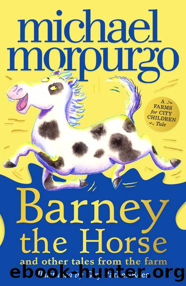 Barney the Horse and Other Tales From the Farm by Michael Morpurgo