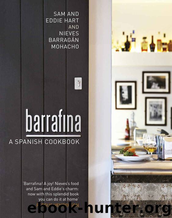 Barrafina: A Spanish Cookbook by Eddie Hart & Nieves Barragan Mohacho & Sam Hart