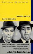 Barrel Fever: Stories And Essays (1987) by David Sedaris