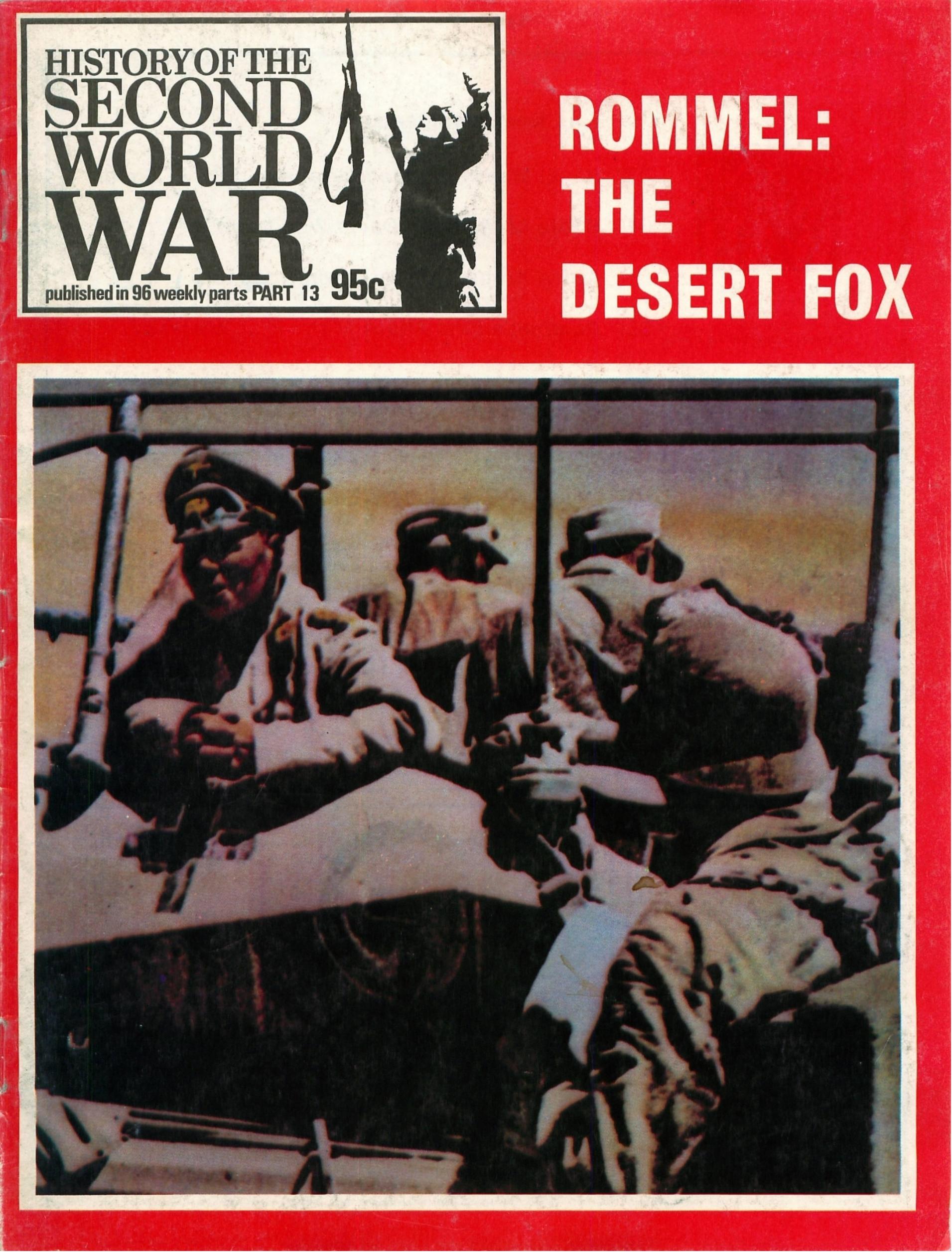 Barrie Pitt (Editor)-History of the Second World War Part 13 Rommel The Desert Fox (1973) by Unknown