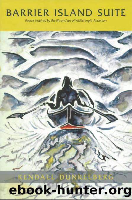 Barrier Island Suite : Poems by Kendall Dunkelberg
