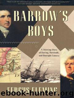 Barrow's Boys: A Stirring Story of Daring, Fortitude, and Outright Lunacy by Fergus Fleming