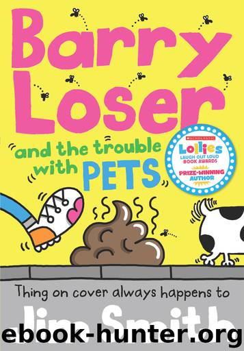 Barry Loser and the trouble with Pets by Jim Smith