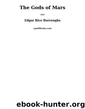 Barsoom #02 - The Gods of Mars by Edgar Rice Burroughs
