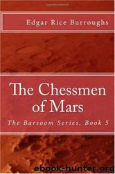 Barsoom 05 - The Chessmen of Mars by Edgar Rice Burroughs