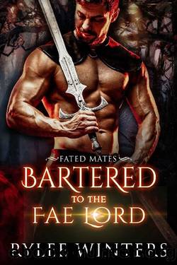 Bartered to the Fae Lord by Rylee Winters