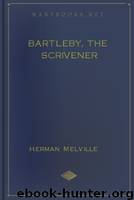 Bartleby, The Scrivener