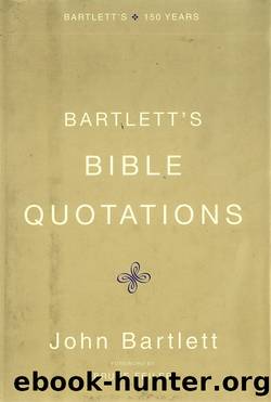 Bartlett's Bible Quotations by Bruce Feiler & Bruce Feiler