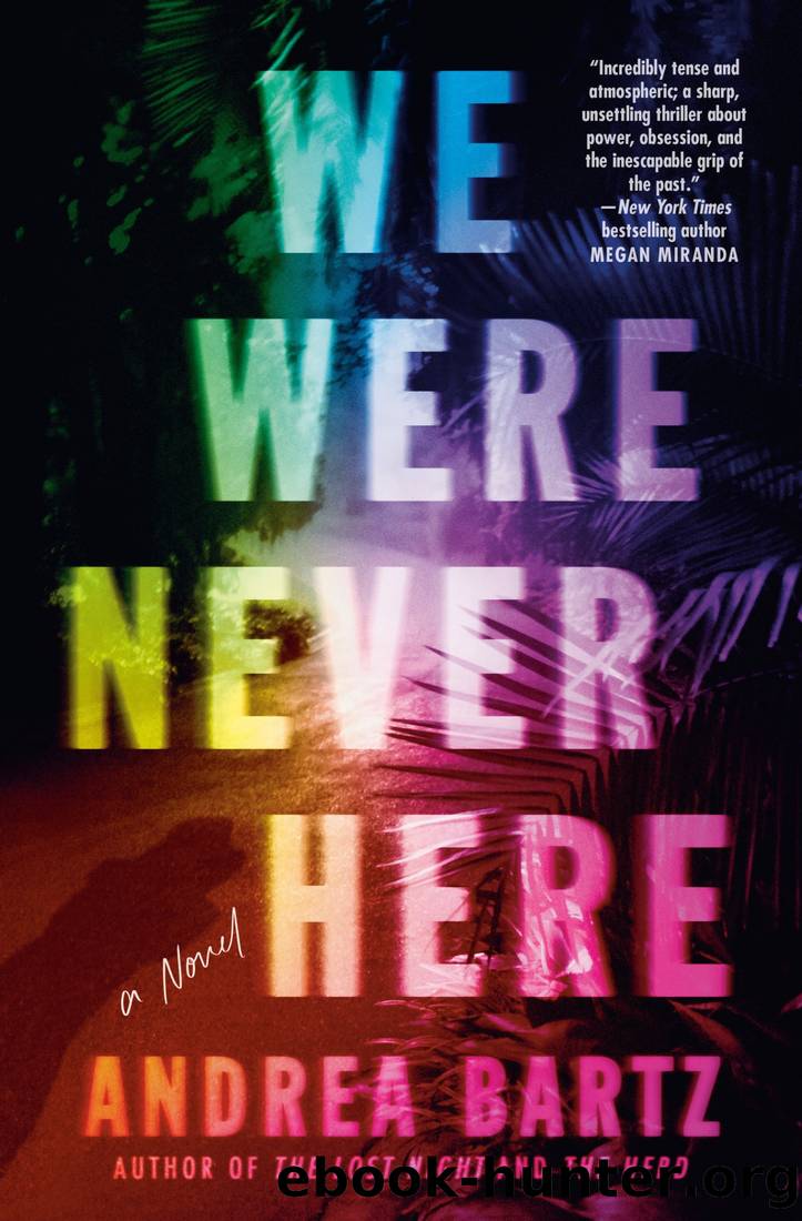 Bartz, Andrea - We Were Never Here by Bartz Andrea