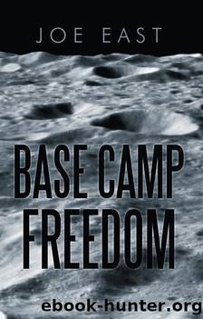 Base Camp Freedom by Joe East