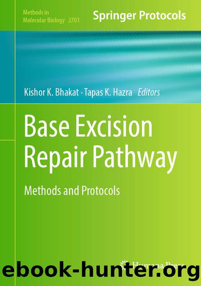 Base Excision Repair Pathway: Methods and Protocols by Kishor K. Bhakat & Tapas K. Hazra