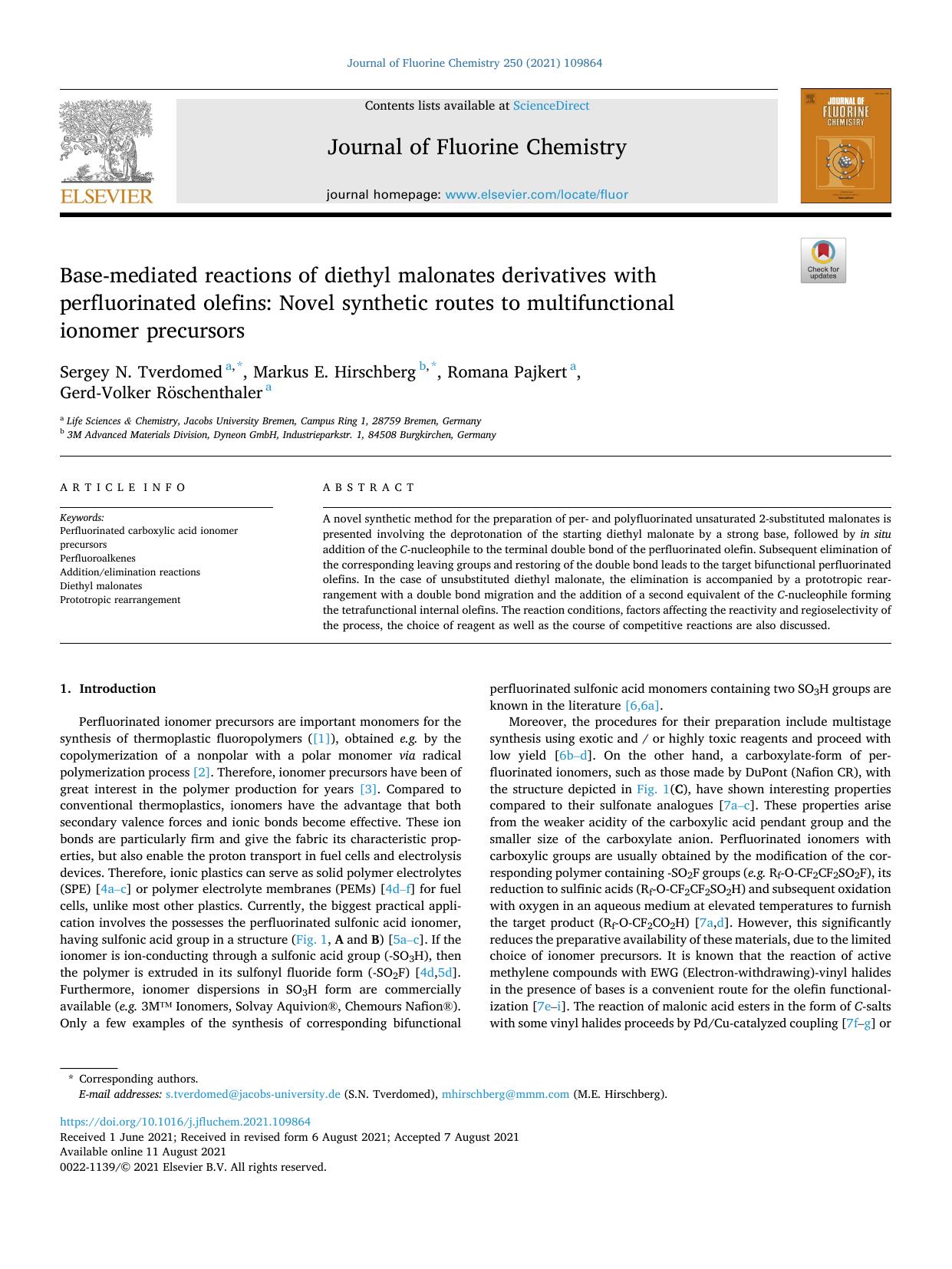 Base-mediated reactions of diethyl malonates derivatives with perfluorinated olefins: Novel synthetic routes to multifunctional ionomer precursors by Sergey N. Tverdomed & Markus E. Hirschberg & Romana Pajkert & Gerd-Volker Röschenthaler