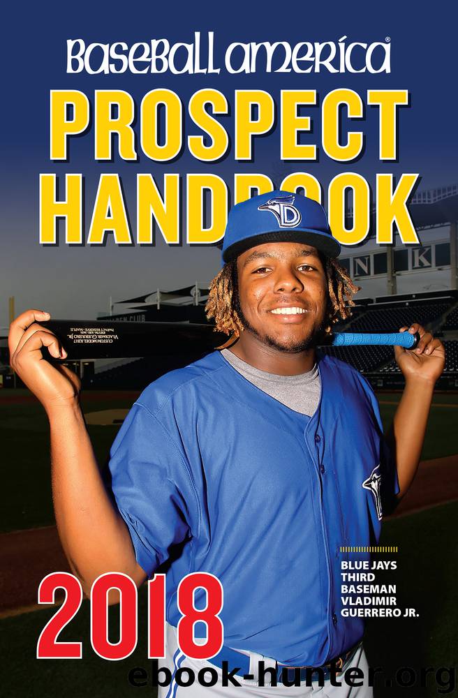 Baseball America 2018 Prospect Handbook Digital Edition by Editors of Baseball America