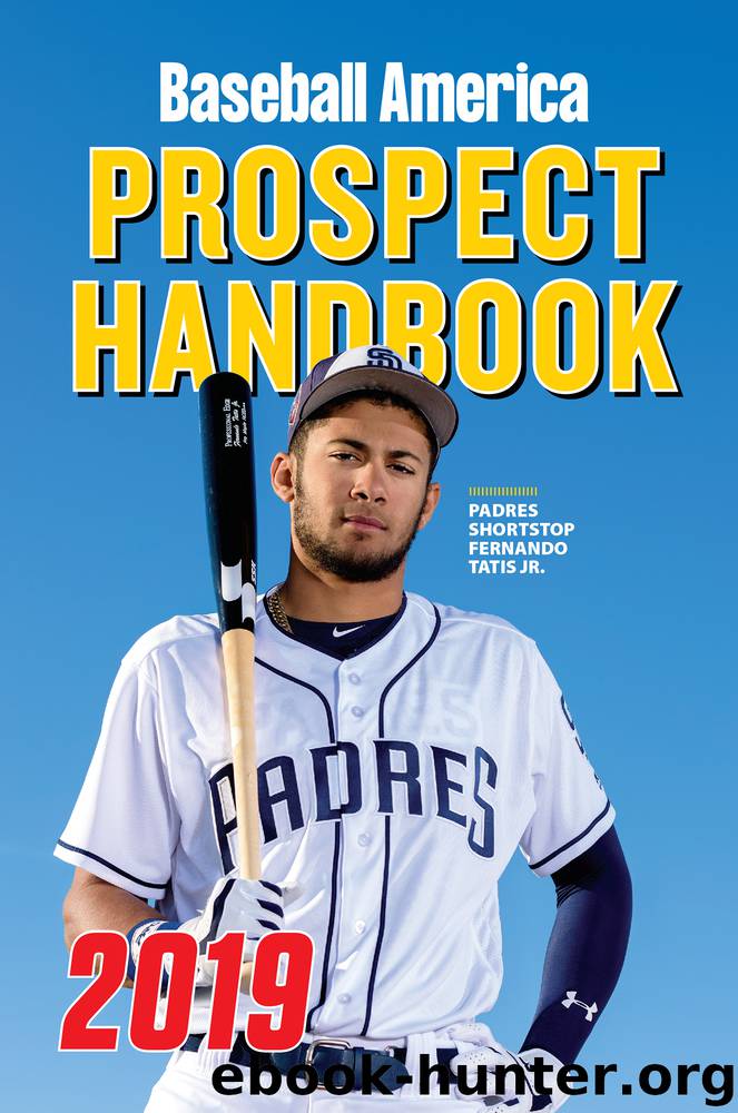 Baseball America 2019 Prospect Handbook Digital Edition by Editors of Baseball America