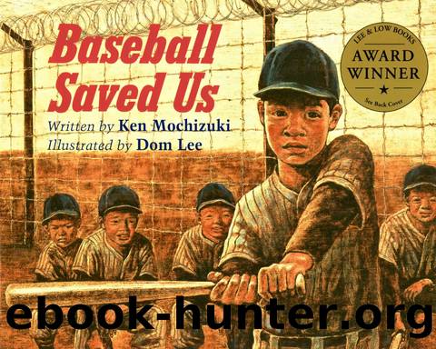 Baseball Saved Us by Ken Mochizuki