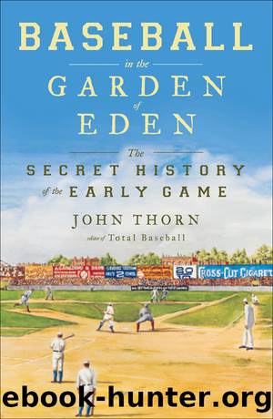 Baseball in the Garden of Eden: Baseball in the Garden of Eden by John Thorn