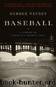 Baseball: A History of America's Favorite Game by Vecsey George