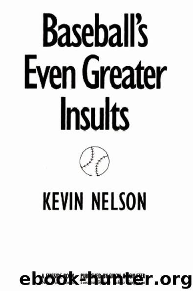 Baseball’s Even Greater Insults by Kevin Nelson