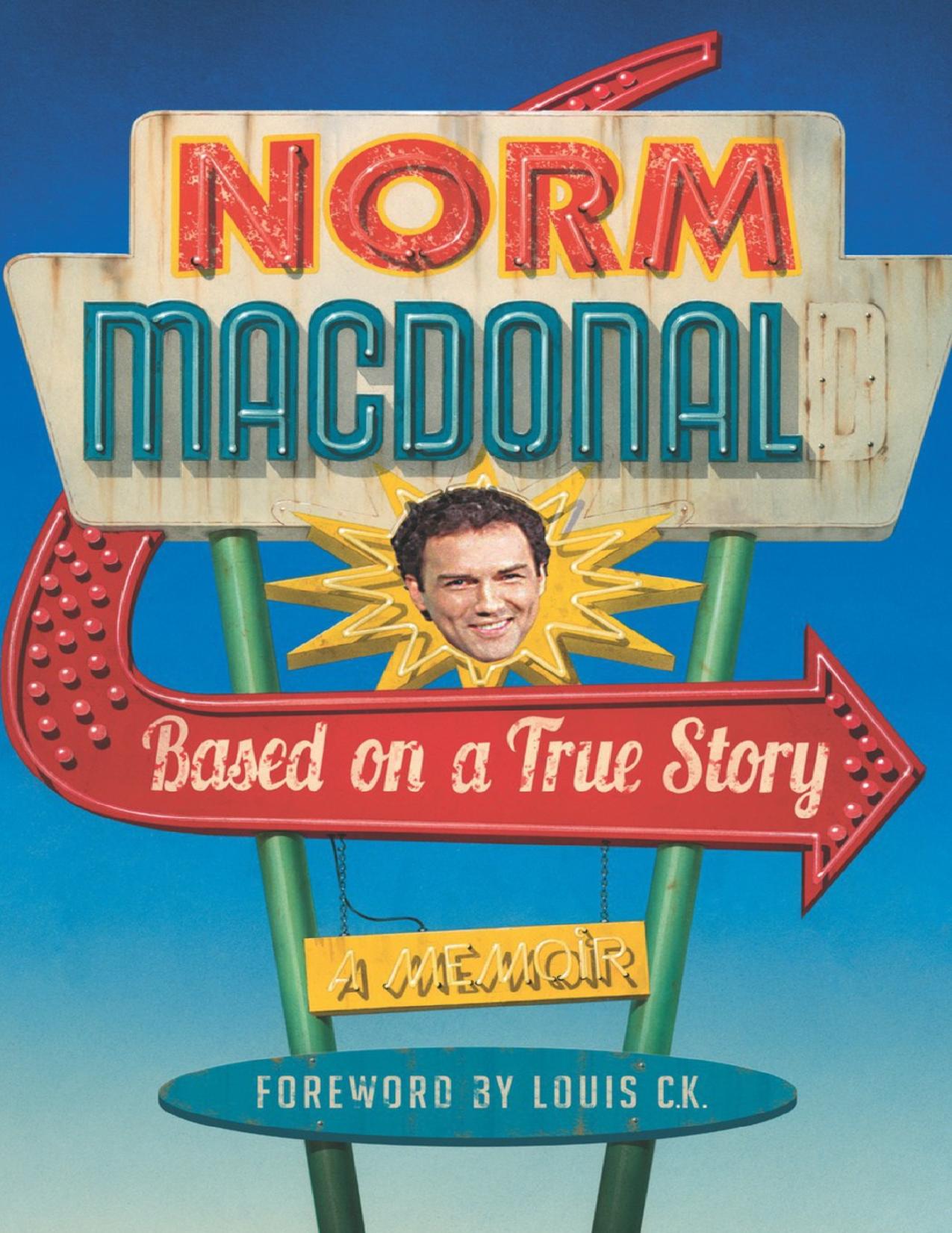 Based on a True Story by Norm MacDonald