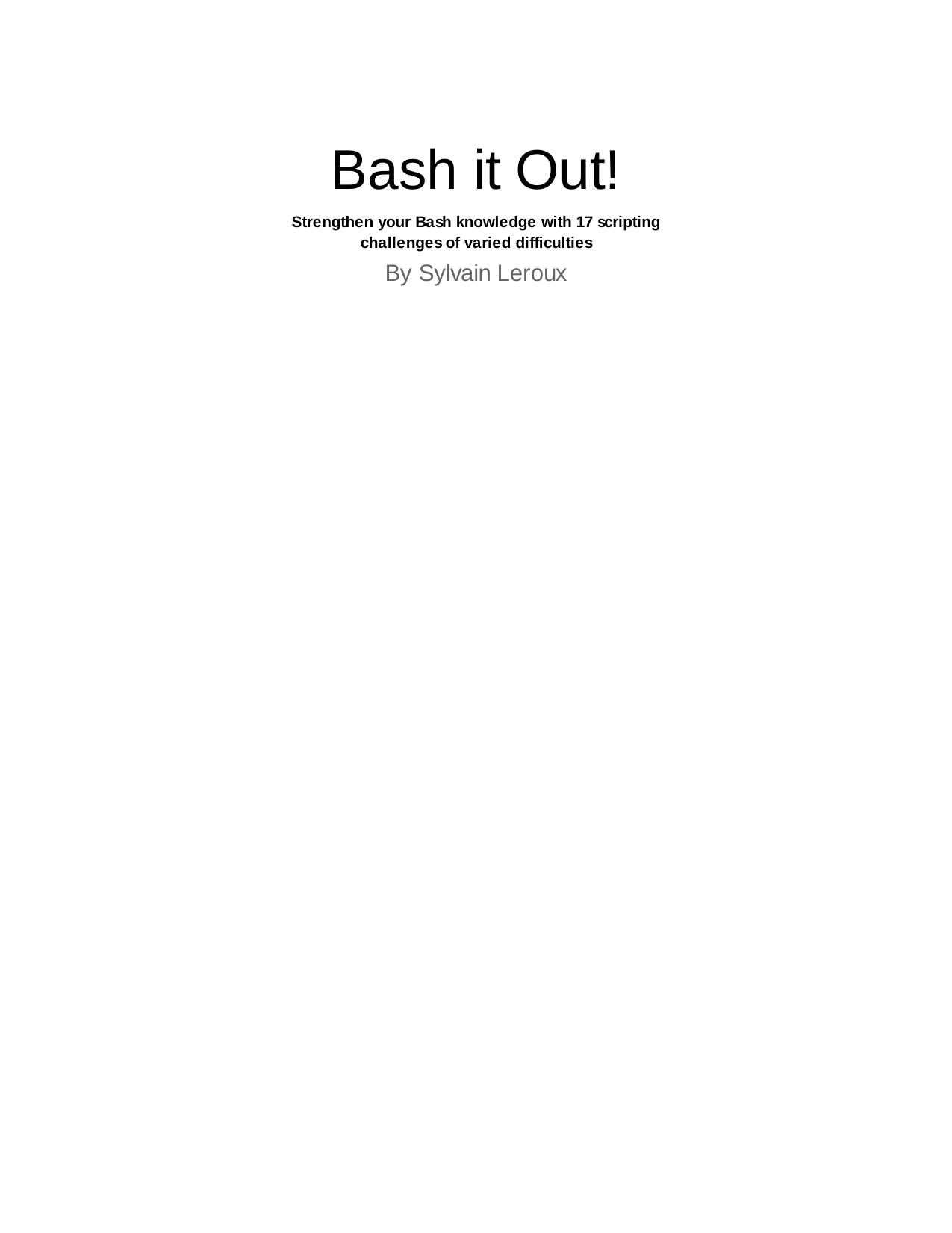 Bash It Out by Strengthen Your Bash knowledge & 17 Scripting Challenges (2017)