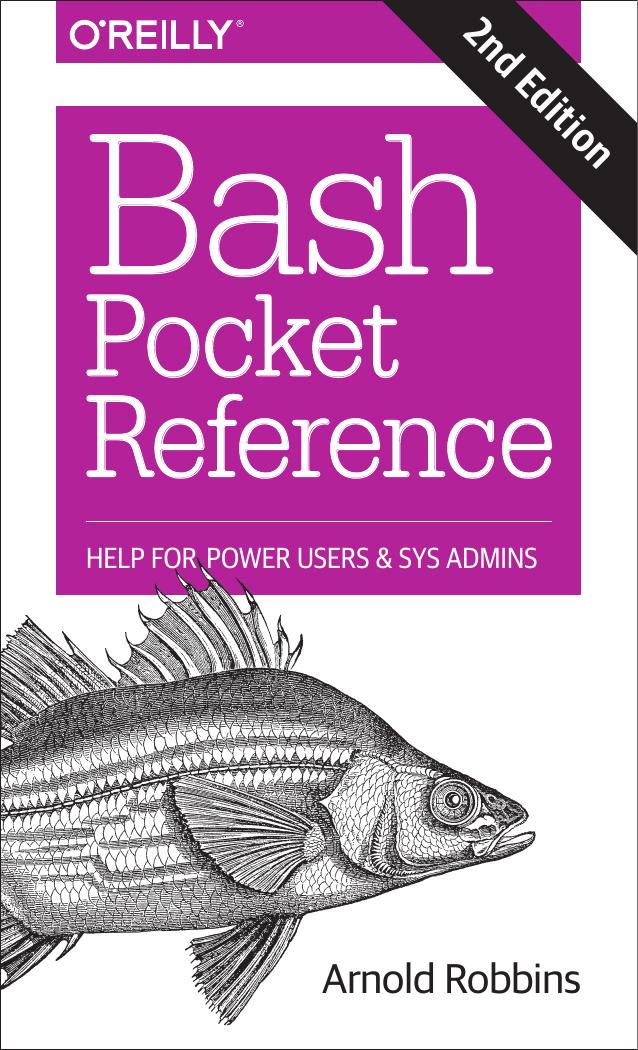 Bash Pocket Reference by Arnold Robbins