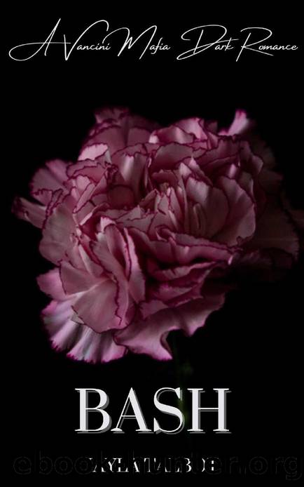Bash: A Vancini Mafia Dark Romance (Vancini Mafia Series Book 3) by Jayla Talbot