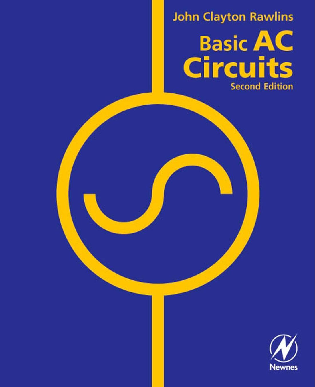 Basic AC Circuits by Clay Rawlins BS MS