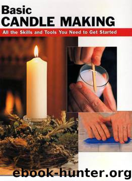 Basic Candle Making: All the Skills and Tools You Need to Get Started (How To Basics) by Eric Ebeling