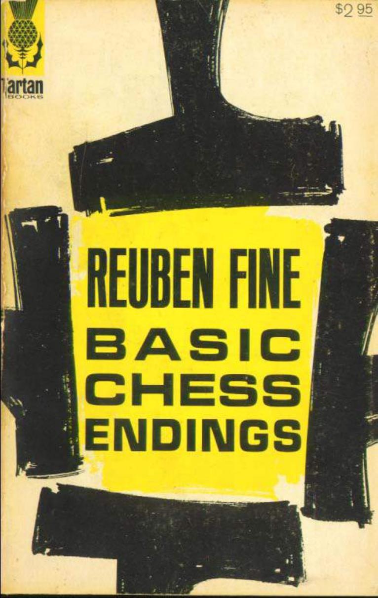 Basic Chess Endings by Fine R