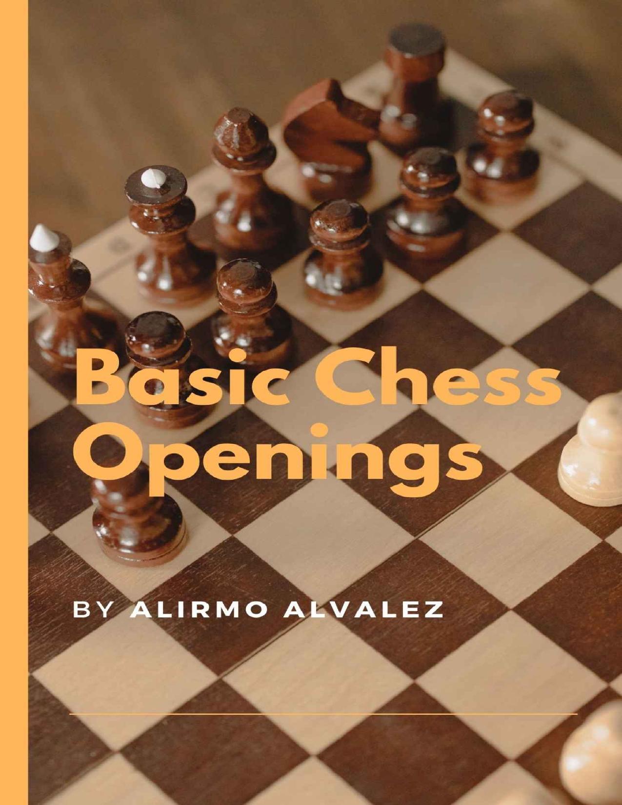 Basic Chess Openings by Alvalez Alirmo