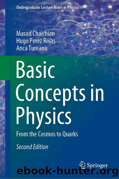 Basic Concepts in Physics by Masud Chaichian & Hugo Perez Rojas & Anca Tureanu