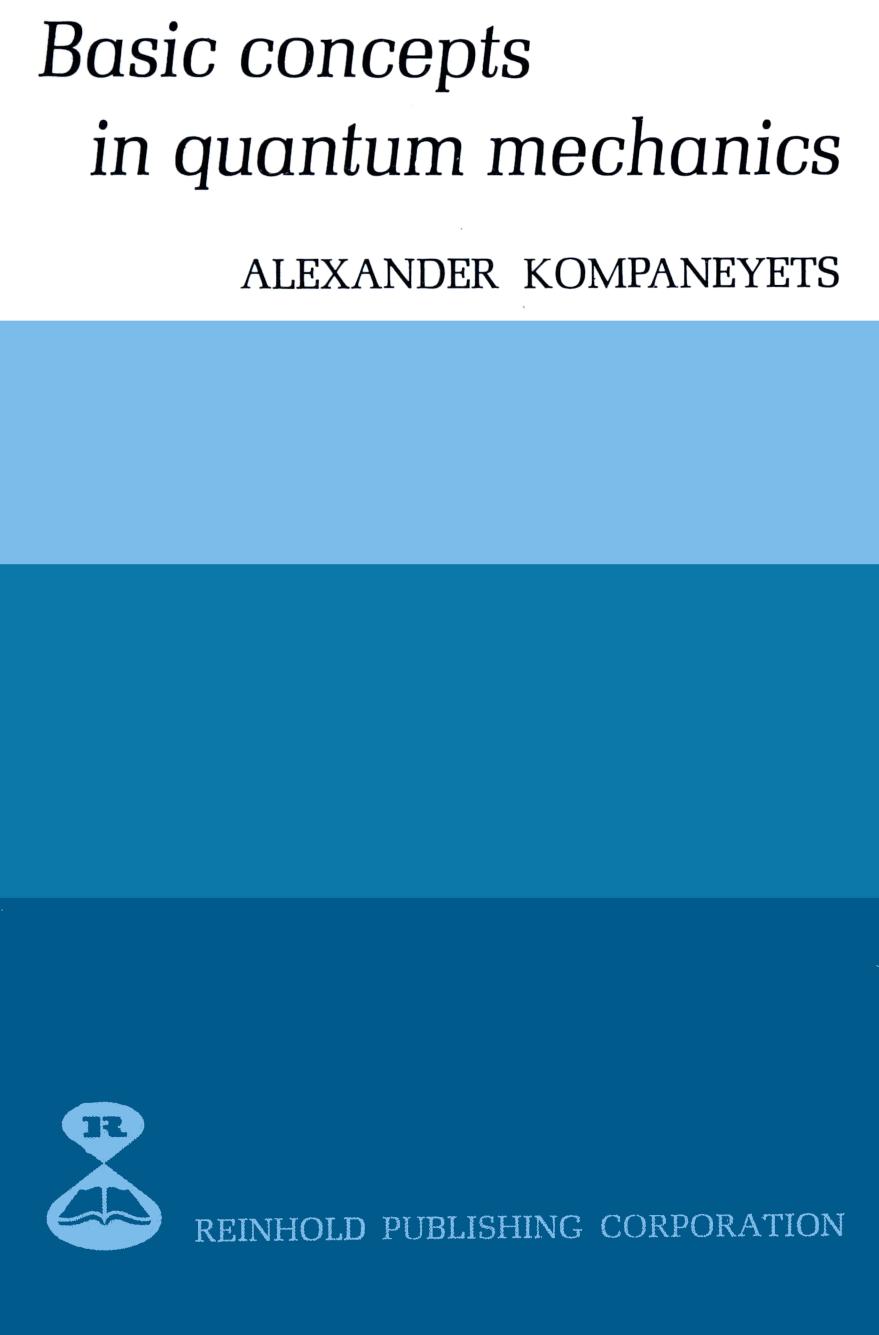 Basic Concepts in Quantum Mechanics by A S Kompaneyets